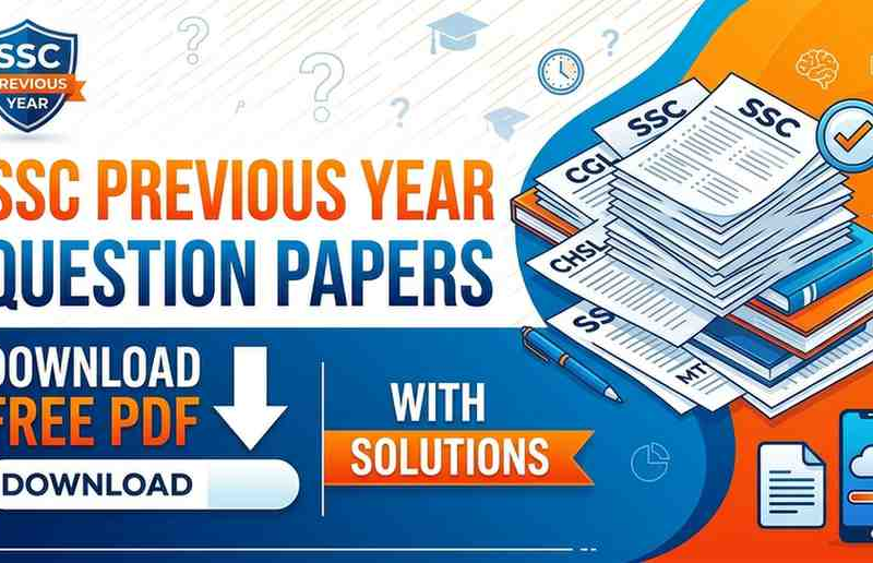 SSC Previous Year Question Papers – Download PDF with Solutions